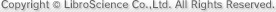 Copyright(C)LibroScience co.,Ltd.All Rights Reserved.
